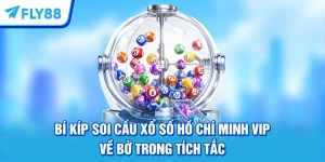 Bí Kíp Soi Cầu Xổ Số Hồ Chí Minh VIP Về Bờ Trong Tích Tắc
